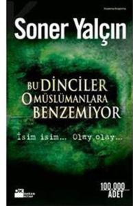 Bu Dinciler O Müslümanlara Benzemiyor
