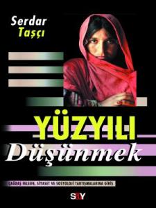 Yüzyılı Düşünmek Yüzyılı Düşünmek