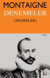 Montaigne Denemeler (Seçmeler) Montaigne Denemeler (Seçmeler)