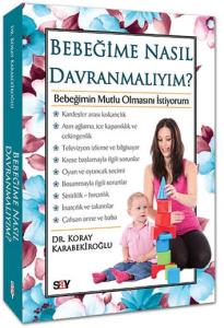 Bebeğime Nasıl Davranmalıyım? Bebeğime Nasıl Davranmalıyım?