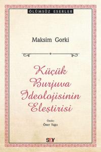Küçük Burjuva İdeolojisinin Eleştirisi Küçük Burjuva İdeolojisinin Eleştirisi