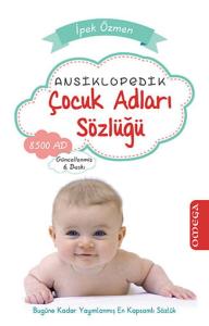 Ansiklopedik Çocuk Adları Sözlüğü Ansiklopedik Çocuk Adları Sözlüğü