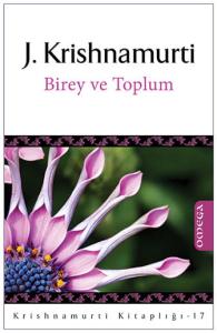 Krishnamurti Kitaplığı – 17 / Birey ve Toplum