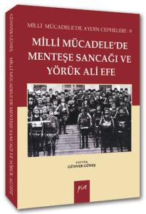 Milli Mücadele’de Menteşe Sancağı ve Yörük Ali Efe Milli Mücadele’de Menteşe Sancağı ve Yörük Ali Efe