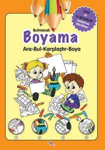 Zeka ve El Becerileri Geliştirme Etkinlikleri / Bulmacalı Boyama – Ara-Bul-Karşılaştır-Boya Zeka ve El Becerileri Geliştirme Etkinlikleri / Bulmacalı Boyama – Ara-Bul-Karşılaştır-Boya