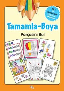 Zeka ve El Becerileri Geliştirme Etkinlikleri / Tamamla-Boya Parçasını Bul Zeka ve El Becerileri Geliştirme Etkinlikleri / Tamamla-Boya Parçasını Bul