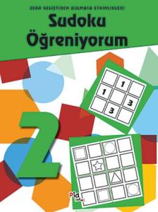 Sudoku Öğreniyorum 2 – Zekâ Geliştiren Bulmaca Etkinlikleri Sudoku Öğreniyorum 2 – Zekâ Geliştiren Bulmaca Etkinlikleri