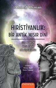 Hıristiyanlık: Bir Antik Mısır Dini Hıristiyanlık: Bir Antik Mısır Dini