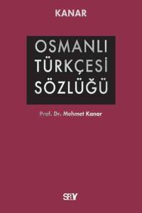 Osmanlı Türkçesi Sözlüğü A-Z (Ciltli) Osmanlı Türkçesi Sözlüğü A-Z (Ciltli)