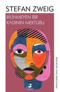 Bilinmeyen Bir Kadının Mektubu Bilinmeyen Bir Kadının Mektubu