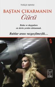 Baştan Çıkarmanın Gücü Baştan Çıkarmanın Gücü