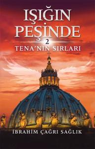 Işığın Peşinde 2 - Tena'nın Sırları