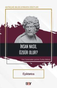 İnsan Nasıl Özgür Olur?