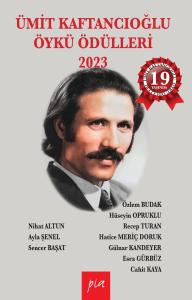 Ümit Kaftancıoğlu Öykü Ödülleri 2023 Ümit Kaftancıoğlu Öykü Ödülleri 2023