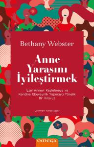 Anne Yarasını İyileştirmek Anne Yarasını İyileştirmek