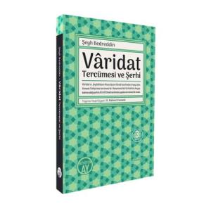 Vâridat Tercümesi ve Şerhi Vâridat Tercümesi ve Şerhi