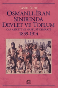 Osmanlı İran Sınırında Devlet ve Toplum