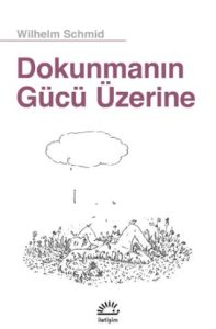 Dokunmanın Gücü Üzerine