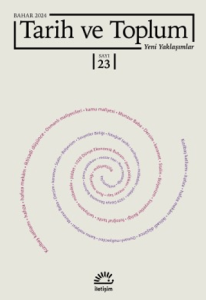Tarih ve Toplum Yeni Yaklaşımlar Sayı: 23 - Bahar 2024
