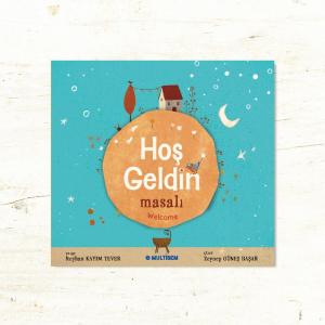 Hoş Geldin Masalı - Welcome (Yaş: 0+)