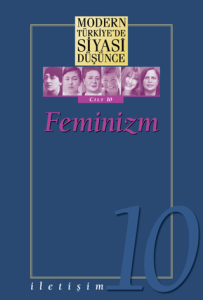 Feminizm - Modern Türkiye’de Siyasi Düşünce Cilt 10 (Ciltli)