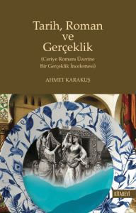 Tarih Roman ve Gerçeklik Tarih Roman ve Gerçeklik