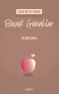 Yasak Meyve: Roman - Büyük Günahlar Yasak Meyve: Roman - Büyük Günahlar