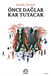Önce Dağlar Kar Tutacak