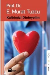 Kalbimizi Dinleyelim