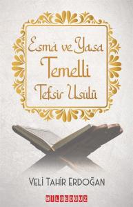 Esma ve Yasa Temelli Tefsir Usulü Esma ve Yasa Temelli Tefsir Usulü