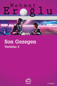Son Gezegen: Varlıklar-2