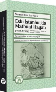 Eski İstanbul’da Matbuat Hayatı (1931-1950) Eski İstanbul’da Matbuat Hayatı (1931-1950)