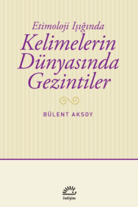 Kelimelerin Dünyasında Gezintiler