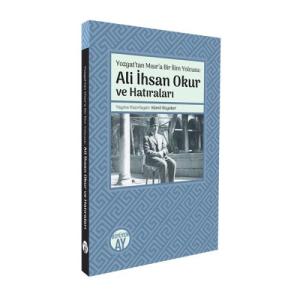 Yozgat’tan Mısır’a Bir İlim Yolcusu: Ali İhsan Okur ve Hatıraları