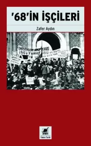 ’68’in İşçileri