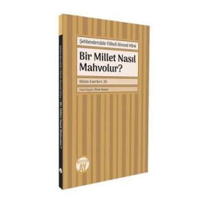 Bir Millet Nasıl Mahvolur?
