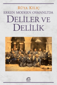 Erken Modern Osmanlı'da Deliler ve Delilik