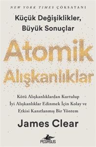 Atomik Alışkanlıklar Atomik Alışkanlıklar