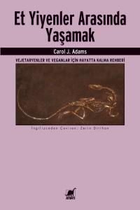Et Yiyenler Arasında Yaşamak Et Yiyenler Arasında Yaşamak