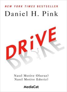 Drive - Nasıl Motive Oluruz? Nasıl Motive Ederiz? Drive - Nasıl Motive Oluruz? Nasıl Motive Ederiz?