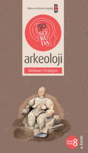 50 Soruda Arkeoloji 50 Soruda Arkeoloji