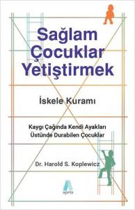 Sağlam Çocuklar Yetiştirmek Sağlam Çocuklar Yetiştirmek