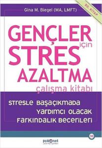 Gençler için Stres Azaltma Çalışma Kitabı Gençler için Stres Azaltma Çalışma Kitabı