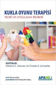 Kukla Oyunu Terapisi - Teori ve Uygulama Rehberi Kukla Oyunu Terapisi - Teori ve Uygulama Rehberi