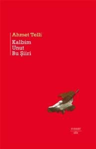 Kalbim Unut Bu Şiiri (Ciltli)