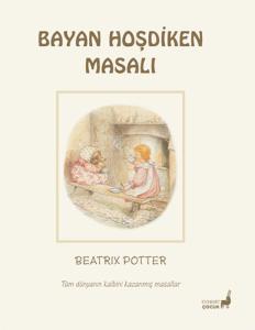 Beatrix Potter Masalları 6 - Bayan Hoşdiken Masalı Beatrix Potter Masalları 6 - Bayan Hoşdiken Masalı