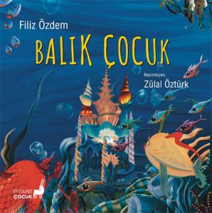 Balık Çocuk Balık Çocuk