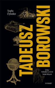 Toplu Öyküler - Tadeusz Borowski (Ciltli)