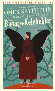 Bahar ve Kelebekler (Günümüz Türkçesiyle)