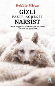 Gizli Pasif-Agresif Narsist Gizli Pasif-Agresif Narsist